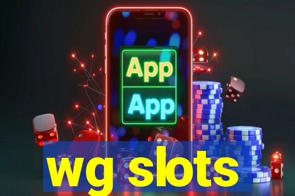 wg slots